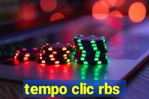 tempo clic rbs